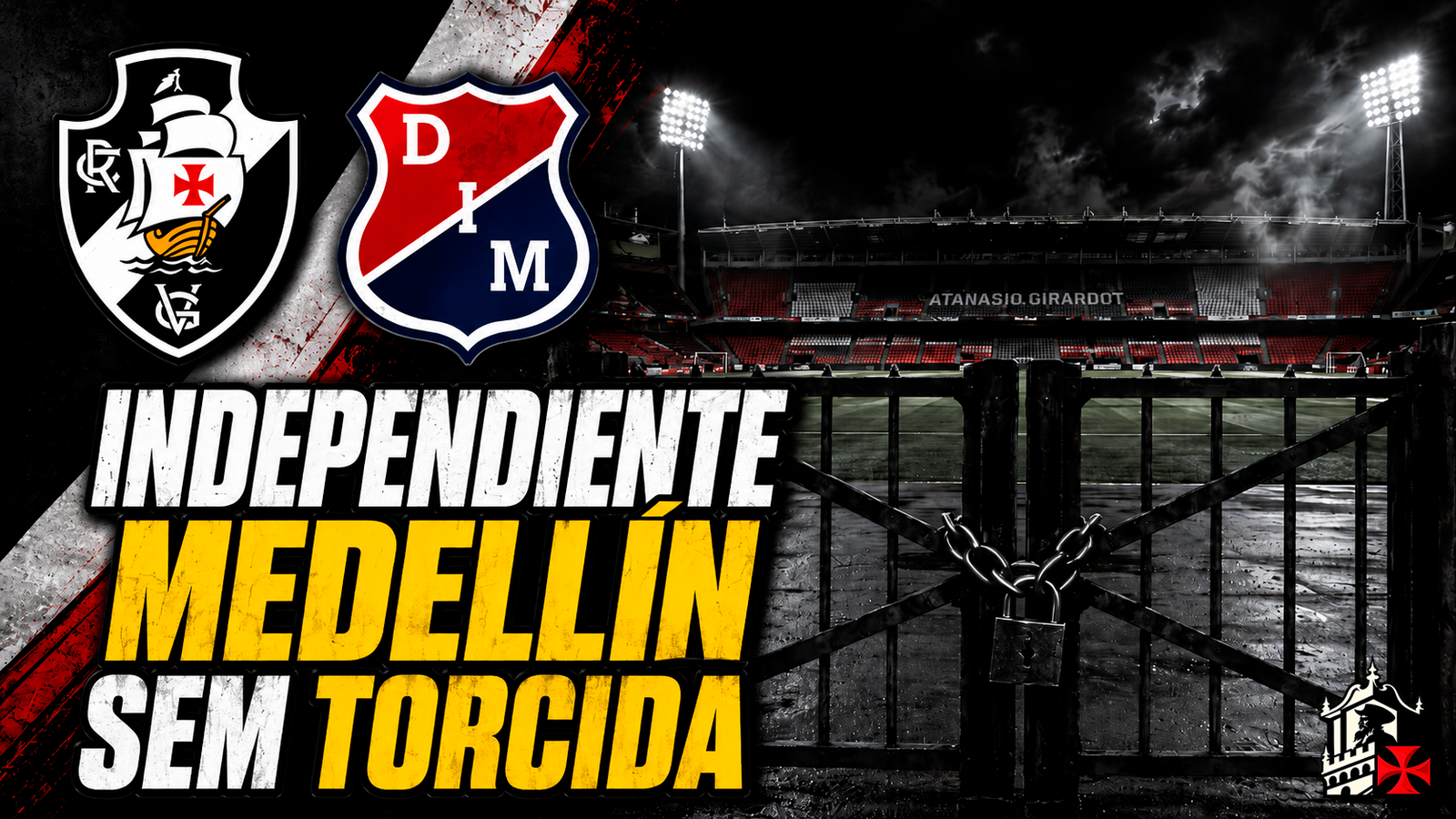 Desfalque no Independiente Medellín e portões fechados moldam cenário para o Vasco na Colômbia